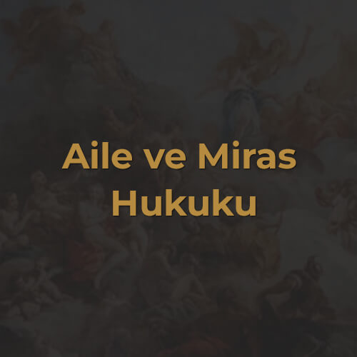 Aile ve Miras Hukuku