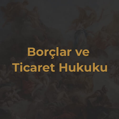 Borçlar ve Ticaret Hukuku